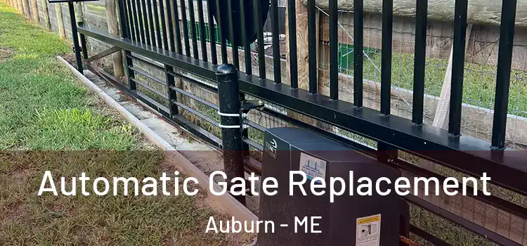 Automatic Gate Replacement Auburn - ME