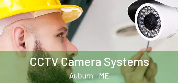 CCTV Camera Systems Auburn - ME