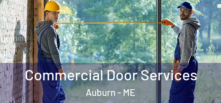 Commercial Door Services Auburn - ME