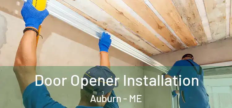 Door Opener Installation Auburn - ME