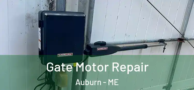 Gate Motor Repair Auburn - ME
