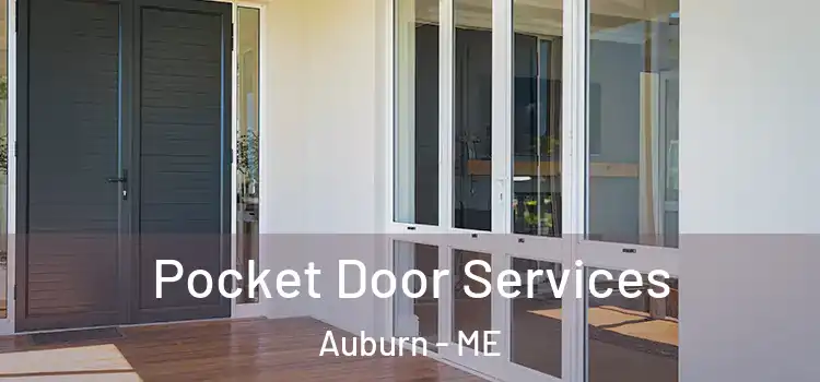 Pocket Door Services Auburn - ME